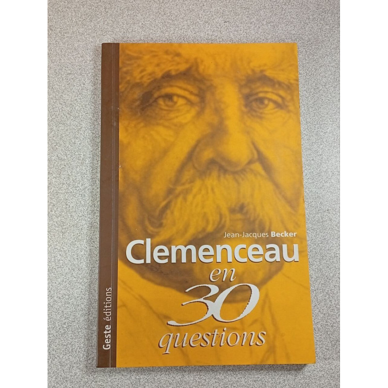 Clemenceau en 30 questions