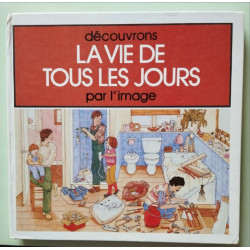 Découvrons la vie de tous les jours par l'image