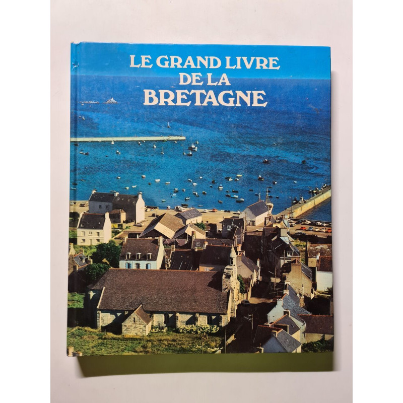 Le grand livre de la Bretagne