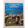 Le grand livre de la Bretagne