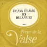 Féerie De La Valse / Johann Strauss Roi De La Valse - Disque 1