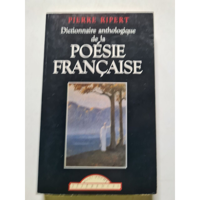 Dictionnaire anthologique de la poésie française