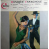 Musique Espagnole (Le Tricorne - Suites 1 Et 2 - Danse Rituelle Du...