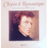 Chopin Le Romantique (