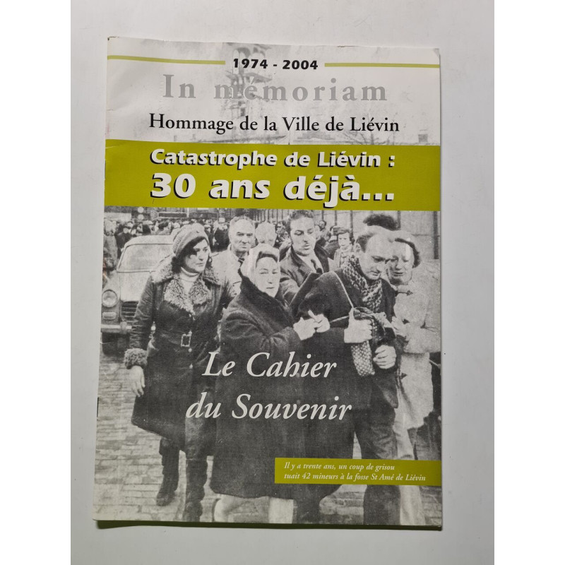 Catastrophe de Liévin : 30 ans déjà... Le Cahier du Souvenir