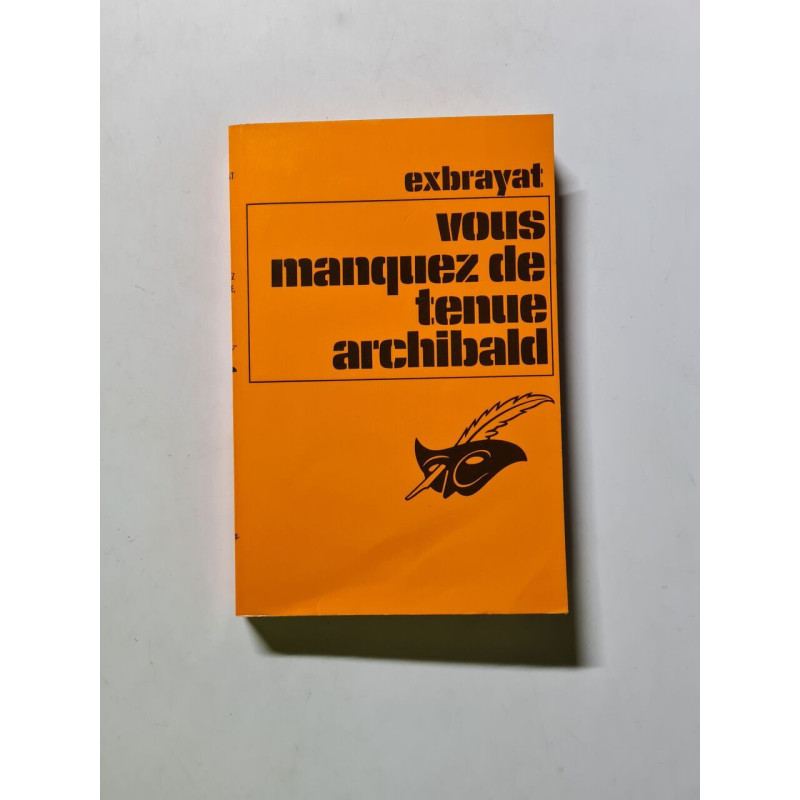 Vous manquez de tenue Archibald