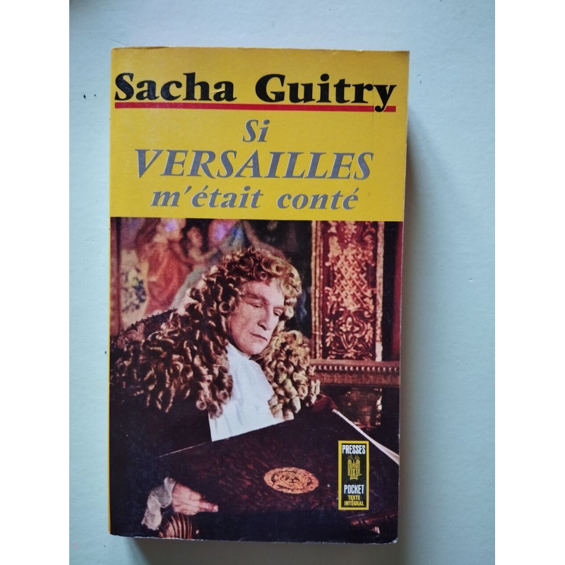 Si Versailles m'était conté