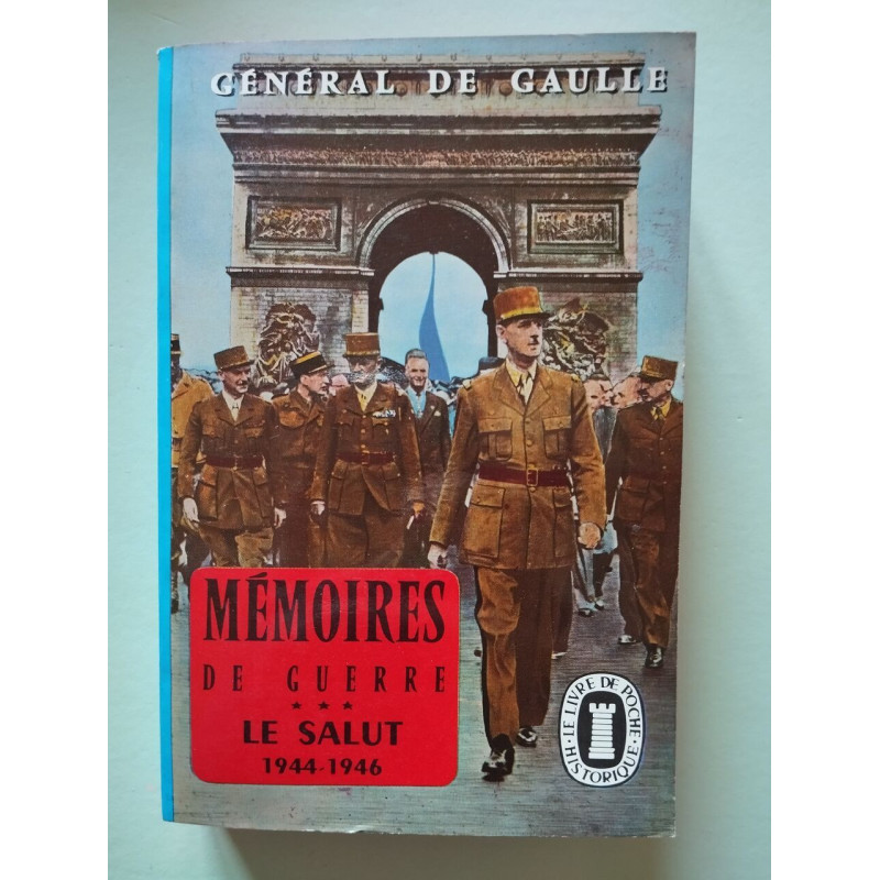 Mémoires de guerre : Le Salut 1944-1946