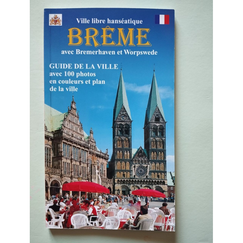 Brême: Guide de la ville avec 100 photos en couleurs et plan de la...
