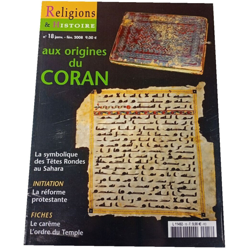 Religions et Histoire n°18 janv. - fév. 2008 Aux origines du Coran