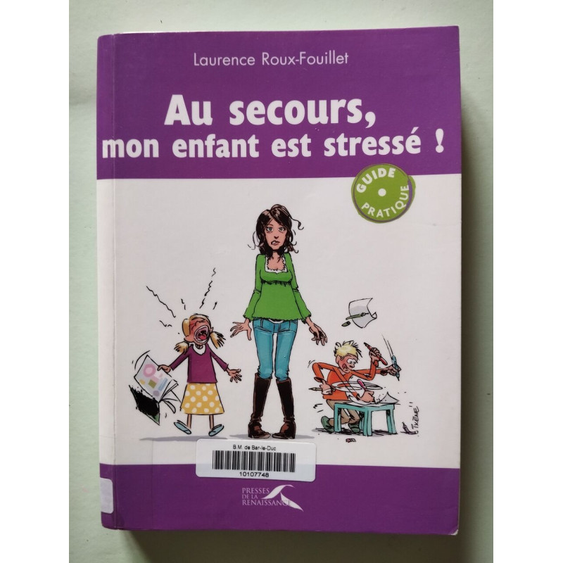 Au secours mon enfant est stressé