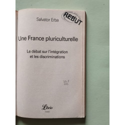 Une France pluriculturelle: le débat sur l' intégration et les...