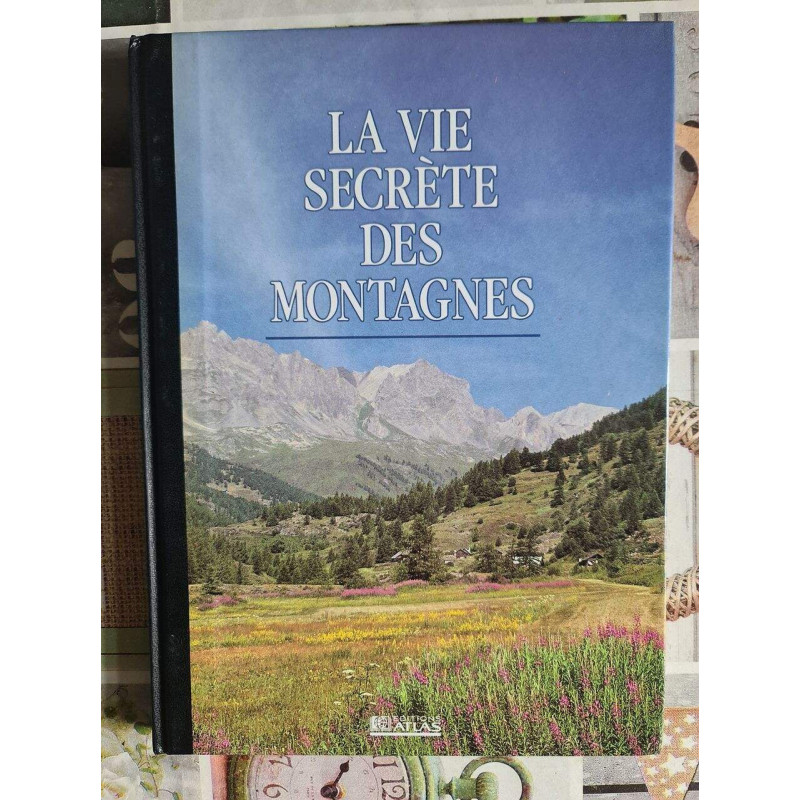 La vie secrète des montagnes