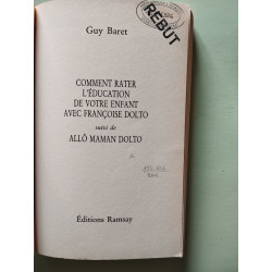 Comment rater l'éducation de votre enfant avec Françoise Dolto