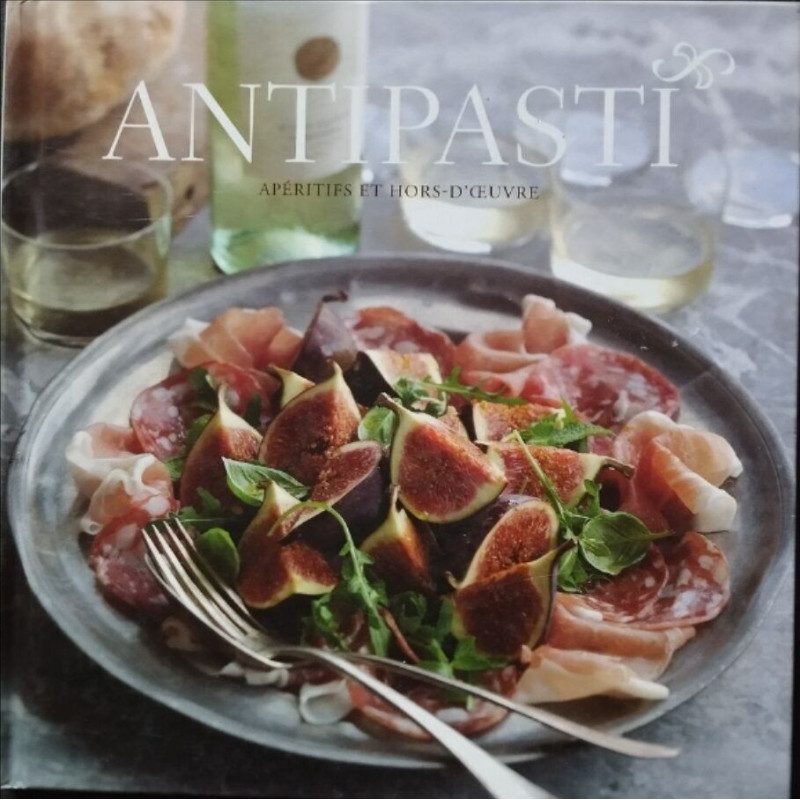 Antipasti: Apératifs et hors-d'oeuvre