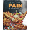 La Machine À Pain - Pains Pizzas Et Viennoiseries Faits Maison