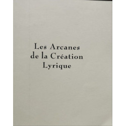 Les Arcanes de la Création Lyrique