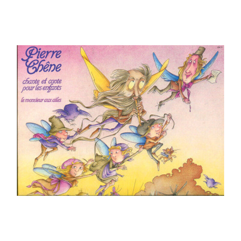 Chante Et Conte Pour Les Enfants - Le Monsieur Aux Ailes