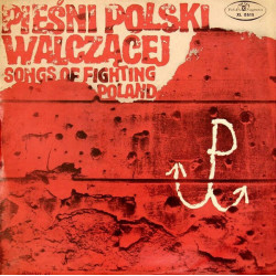 Pieśni Polski Walczącej (2)   Songs Of Fighting Poland