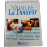 Vaincre la douleur