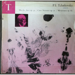 Marche Slave Op. 31 / Casse-Noisettes Op. 71 / Mozartiana Op. 61