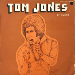 Tom Jones By Sugar