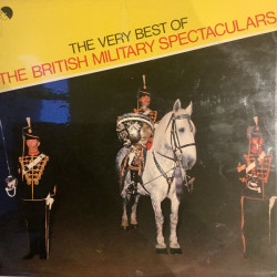 The Very Best Of The British Military Spectaculars
