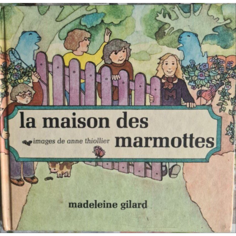 La maison des marmottes