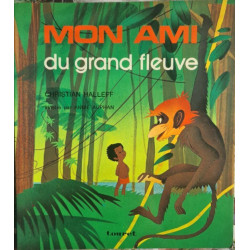 Mon ami du grand fleuve