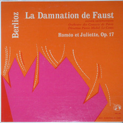 La Damnation De Faust (Extraits Symphoniques) - Roméo Et Juliette...
