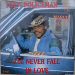 Help Policeman / I'll Never Fall In Love