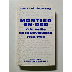 Montier-en-Der à la veille de la Révolution 1750-1790