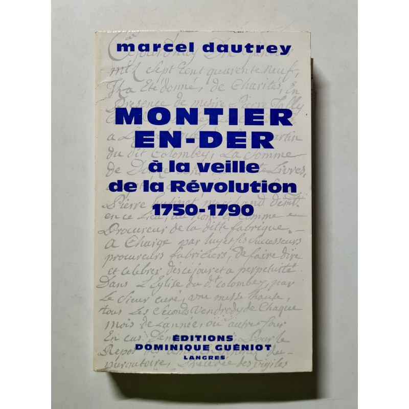Montier-en-Der à la veille de la Révolution 1750-1790