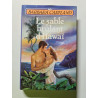 Le sable brûlant d'Hawaï