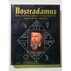 Nostradamus: Les prophéties réalisées et les prédictions pour la...