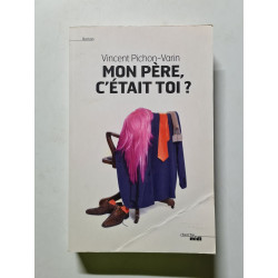 Mon père c'était toi
