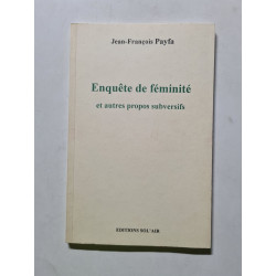 Enquête de féminité et autres propos subversifs