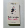 Evitez de dire... Dites plutôt
