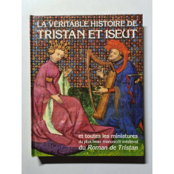 La véritable histoire de Tristan et Iseut