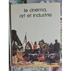 Le cinéma art et industrie