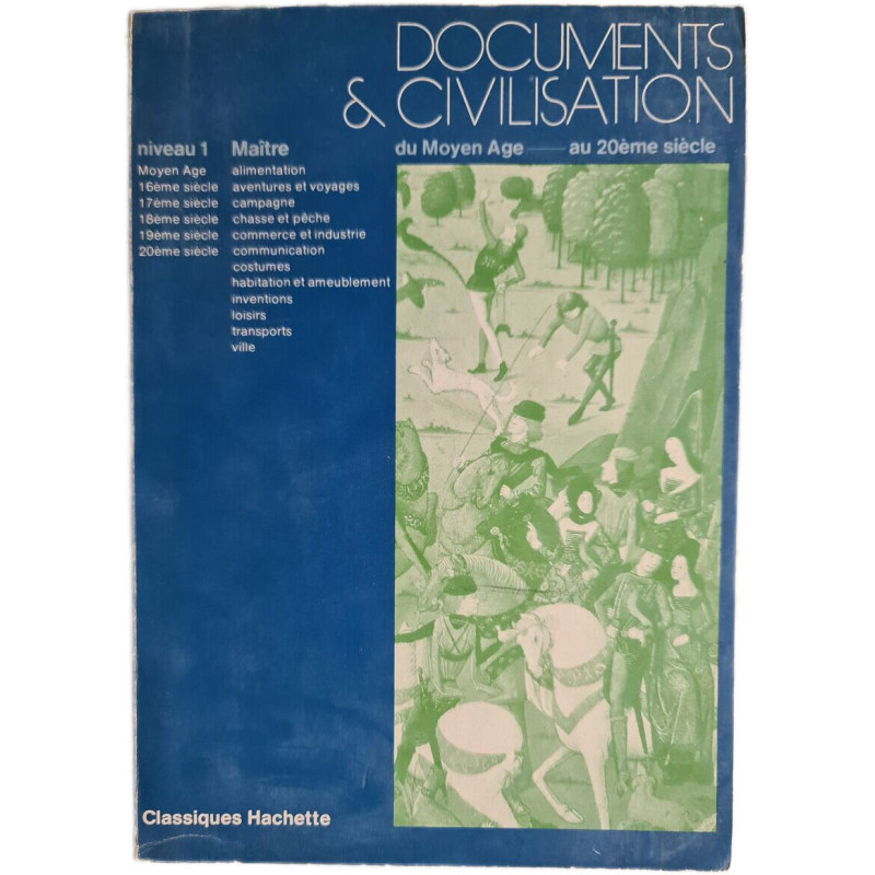 Documents et Civilisation du Moyen Age au 20ème siècle