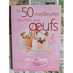 Les 50 meilleures recettes aux oeufs