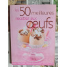 Les 50 meilleures recettes aux oeufs