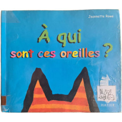 À qui sont ces oreilles