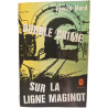 Double crime sur la ligne Maginot