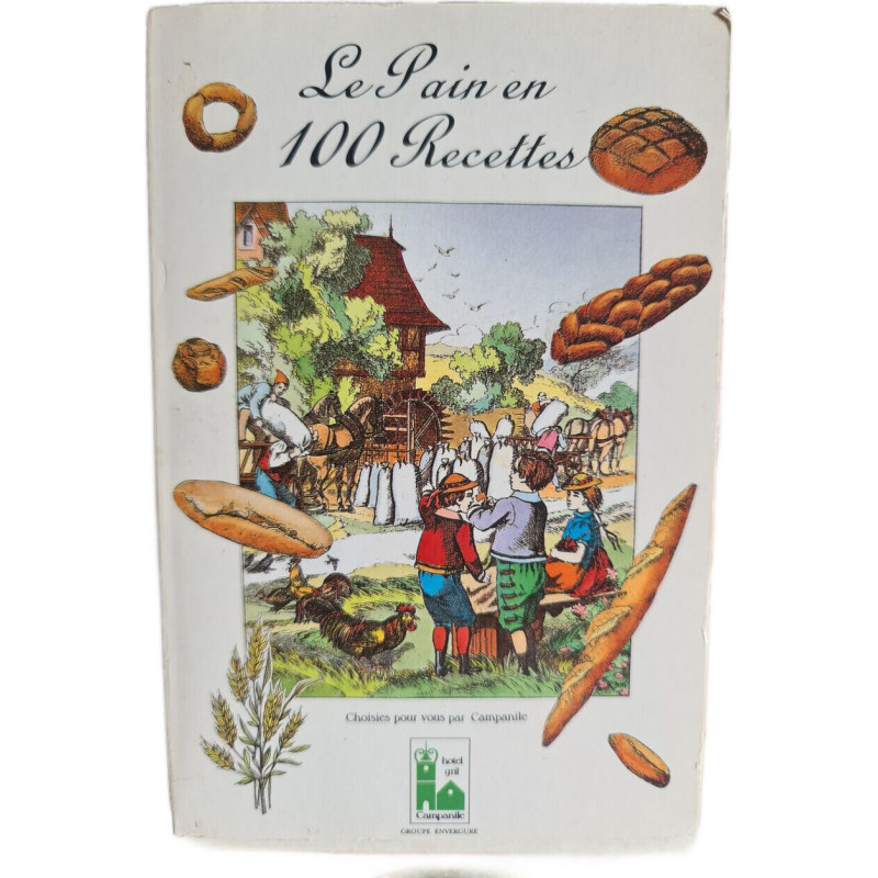 Le Pain en 100 Recettes