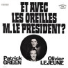 Et Avec Les Oreilles M. Le President