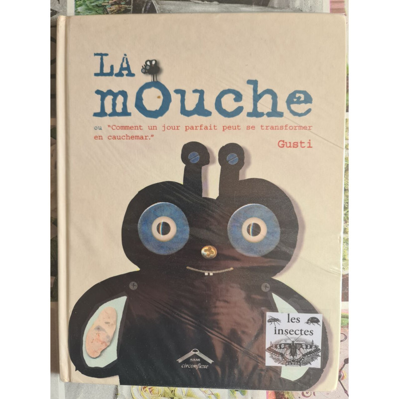 La Mouche ou "Comment un jour parfait peut se transformer en...
