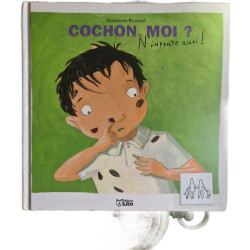 Cochon moi ? N'importe quoi