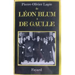 De Léon Blum à de Gaulle : Le caractère et le pouvoir